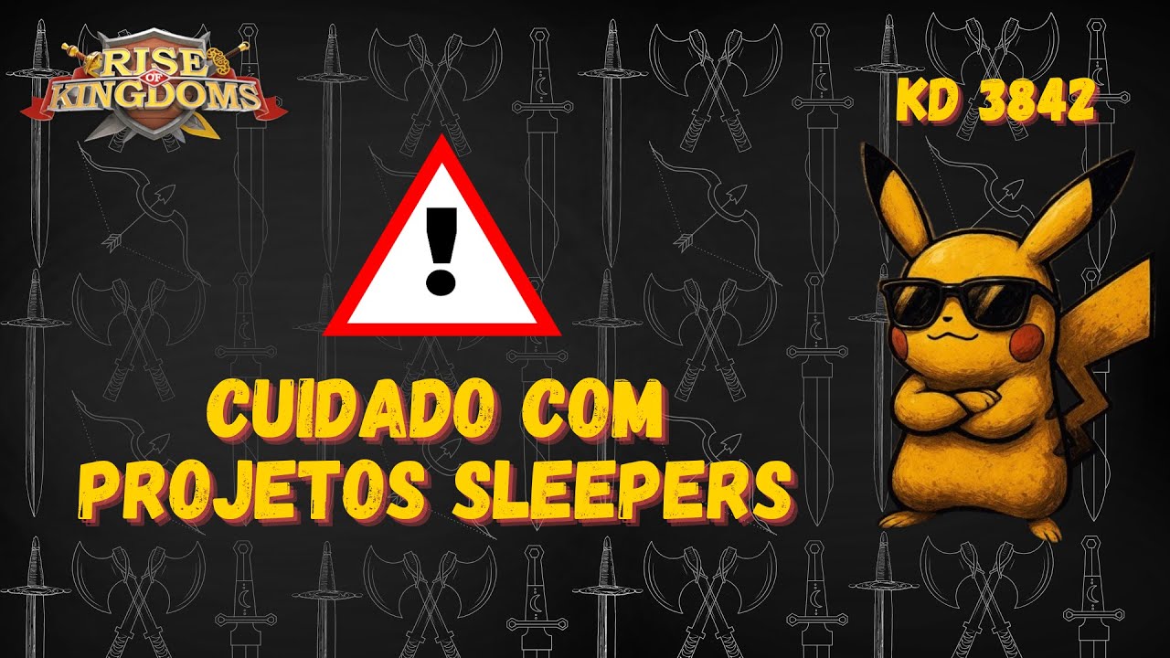 CUIDADO com Projetos Sleeper em Rise of Kingdoms
