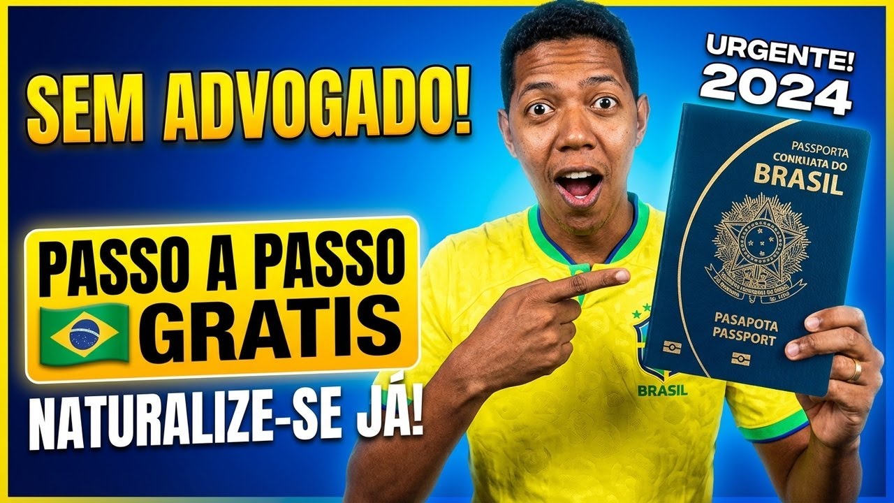 COMO SE NATURALIZAR BRASILEIRO em 2024 SOZINHO SEM PAGAR UM ADVOGADO