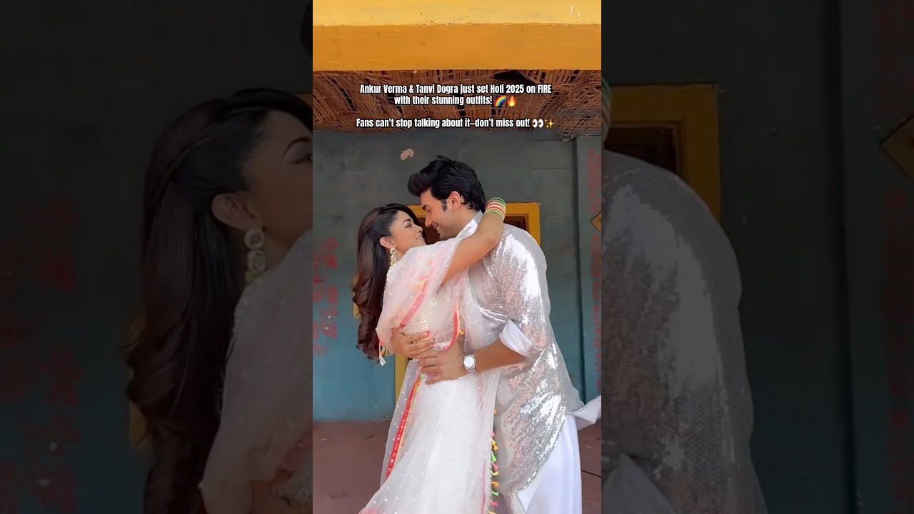 🚨 Ankur Verma & Tanvi Dogra’s HOLI LOOKS Are Breaking the Internet! 🌈🔥  Parineeti 