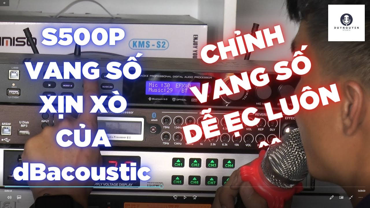Hướng Dẫn Chỉnh Vang Số Bằng Tay | C&aacute;ch Chỉnh Vang Số S500P