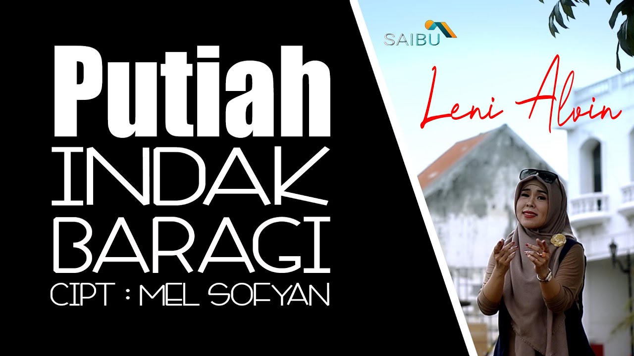 Leni Alvin  PUTIAH INDAK  BARAGI  Cipt. Mel Sofyan