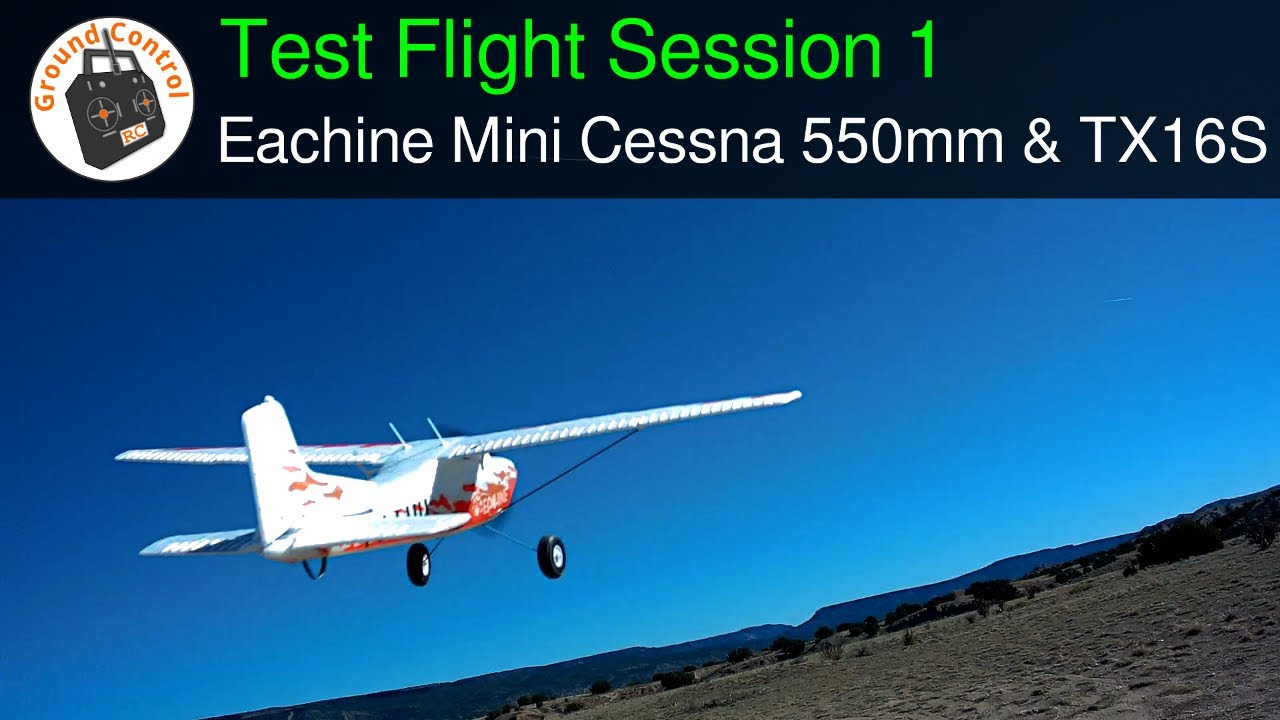 Test Flight Session with the RadioMaster TX16S - Eachine Mini Cessna 550mm Wingspan 6-Axis Gyro RTF