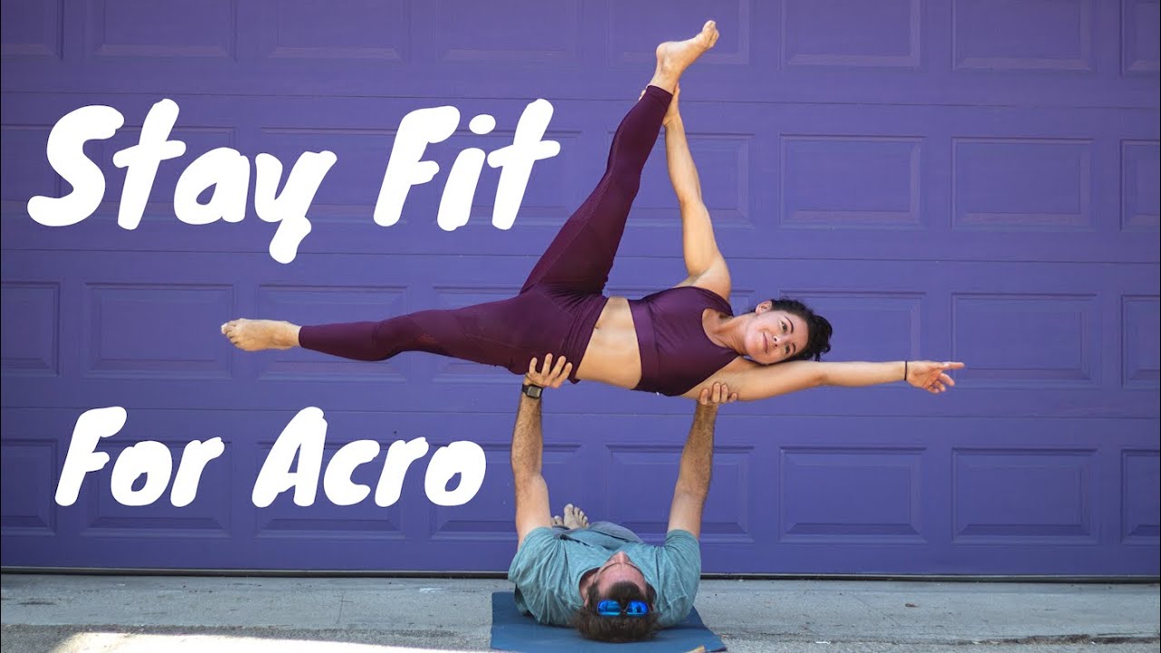 FULL BODY EXERCISES FOR YOUR ACRO PRACTICE