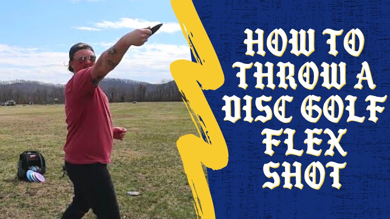 How To Throw a Disc Golf Flex Shot