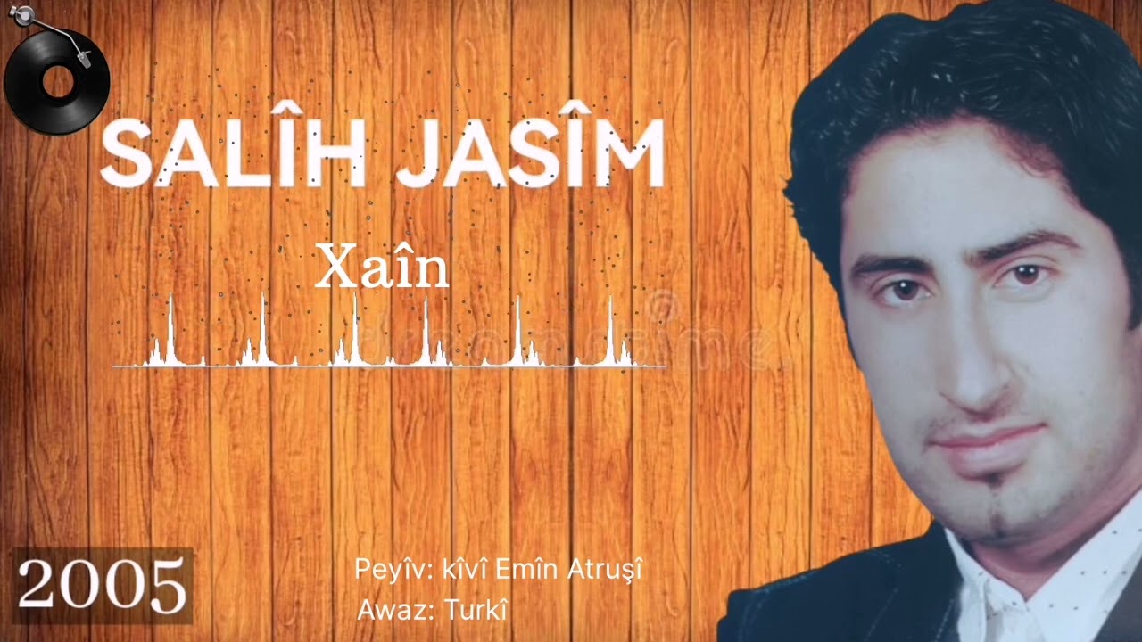 Salih Jasim (2005) Xaîn