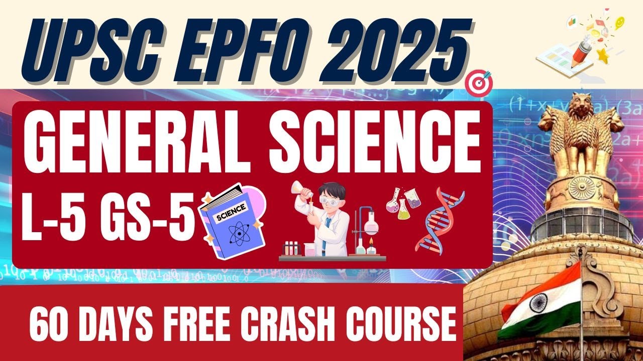 GENERAL SCIENCE | UPSC EPFO 2025 CRASH COURSE | L-5 GS-5 | YOU X IAS