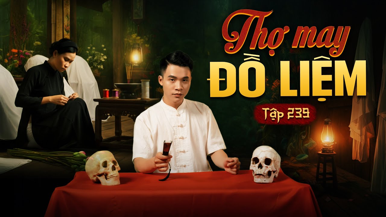 NH&Agrave; MA TẬP 239 | THỢ MAY ĐỒ LIỆM - NHẶT ĐỒ CỦA MA | CHUYỆN MA SỢ H&Atilde;I I - MC DUY THUẬN | FULL 4K