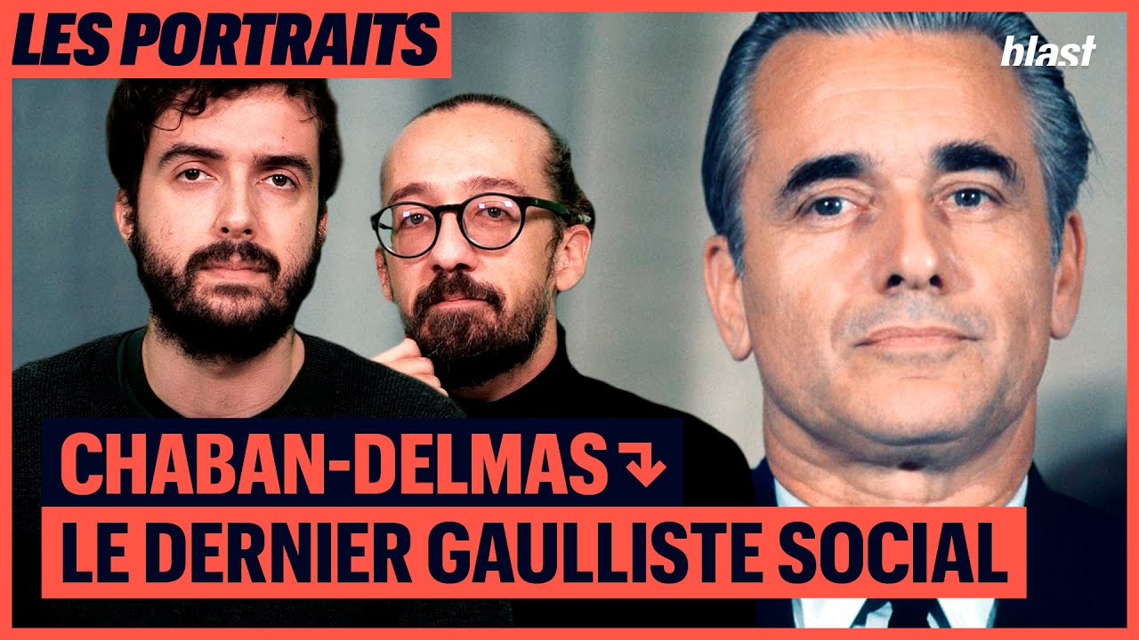 CHABAN-DELMAS : LE DERNIER GAULLISTE SOCIAL
