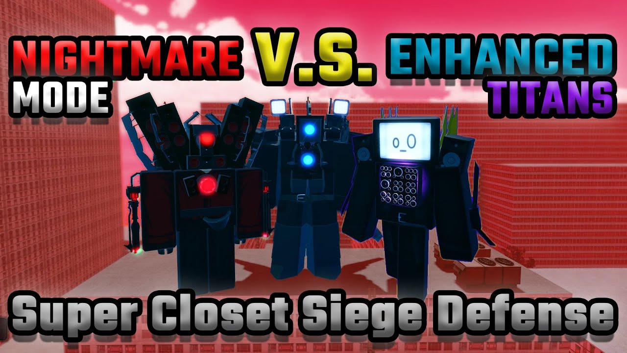 NIGHTMARE VS ENHANCED TITANS - Super Closet Siege Defense