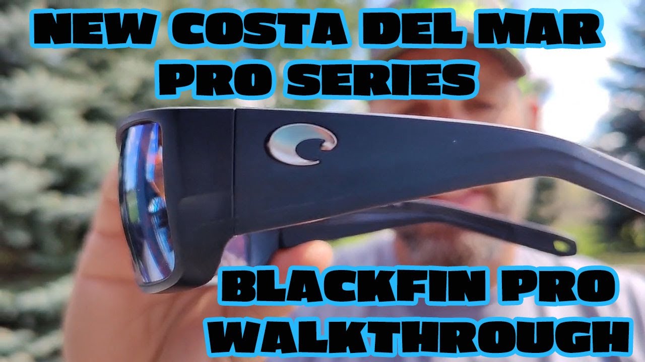 NEW PRODUCT WALKTHROUGH - COSTA DEL MAR BLACKFIN PRO