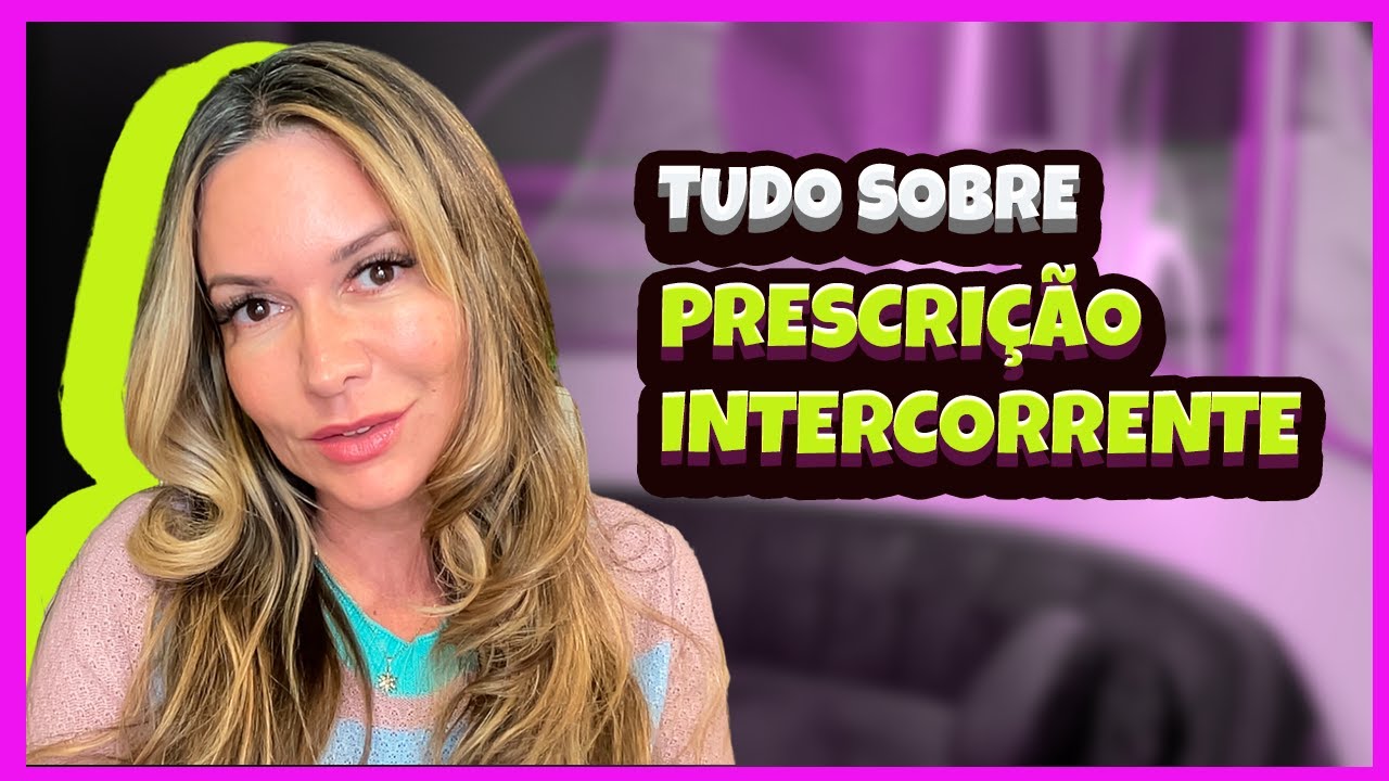 Tudo sobre Prescri&ccedil;&atilde;o Intercorrente
