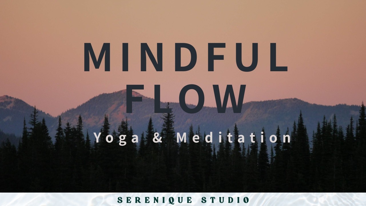 Yoga & Meditation Music (1 Hour) | Mindful Flow Ambient