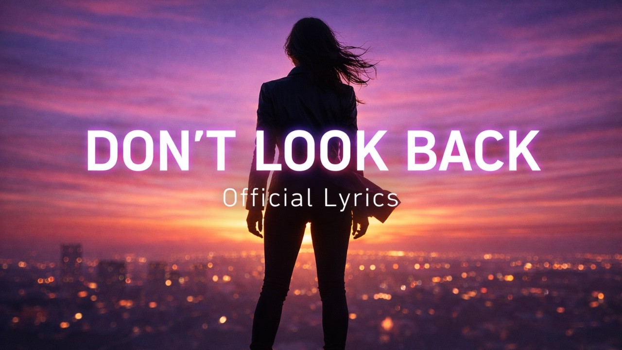 Songly Music - Don't Look Back (Official Lyric Video) | The Ultimate Breakup Anthem