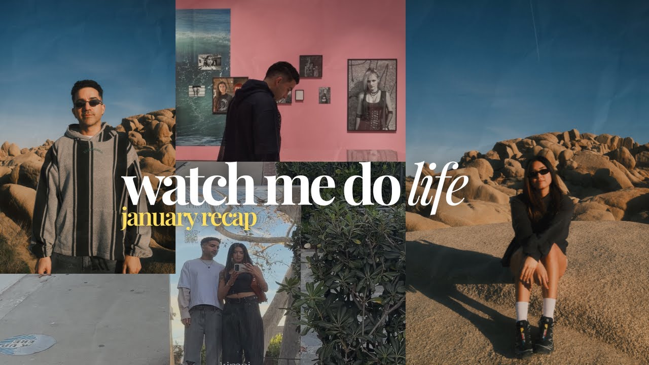 Watch Me Do Life | A digital diary of Side quests and Mini Getaways | January Recap