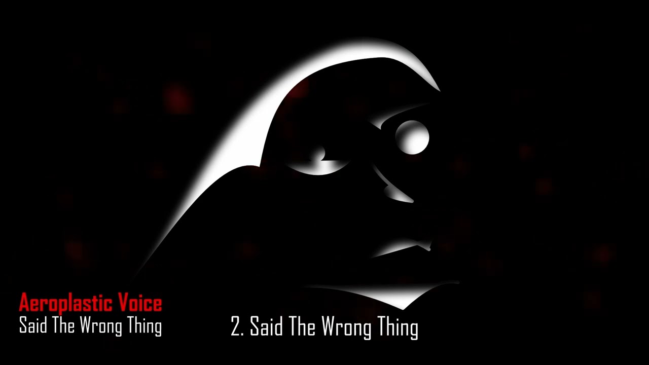 Aeroplastic Voice - Said The Wrong Thing - album