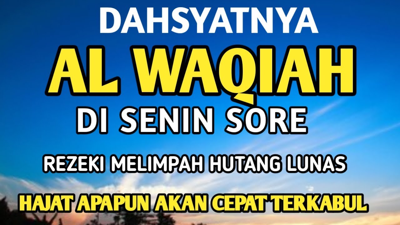 Surat Al WAQIAH 7x, dengarkan hutang lunas, Rezeki datang dari berbagai arah, Bacaan Al Quran Merdu