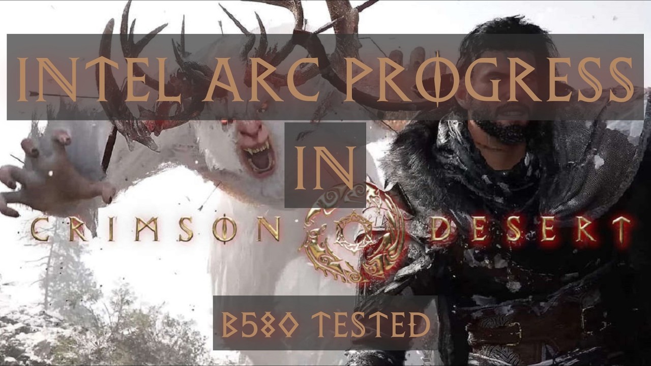 Прогресс в Crimson Desert с Intel B580, негласное обновление #игры #геймплейcrimsondesert #intelarc