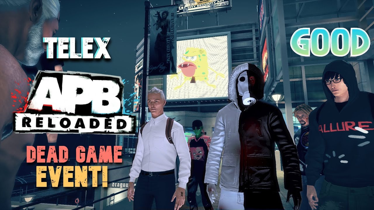 TELEX APB RELOADED DEAD GAME EVENT!