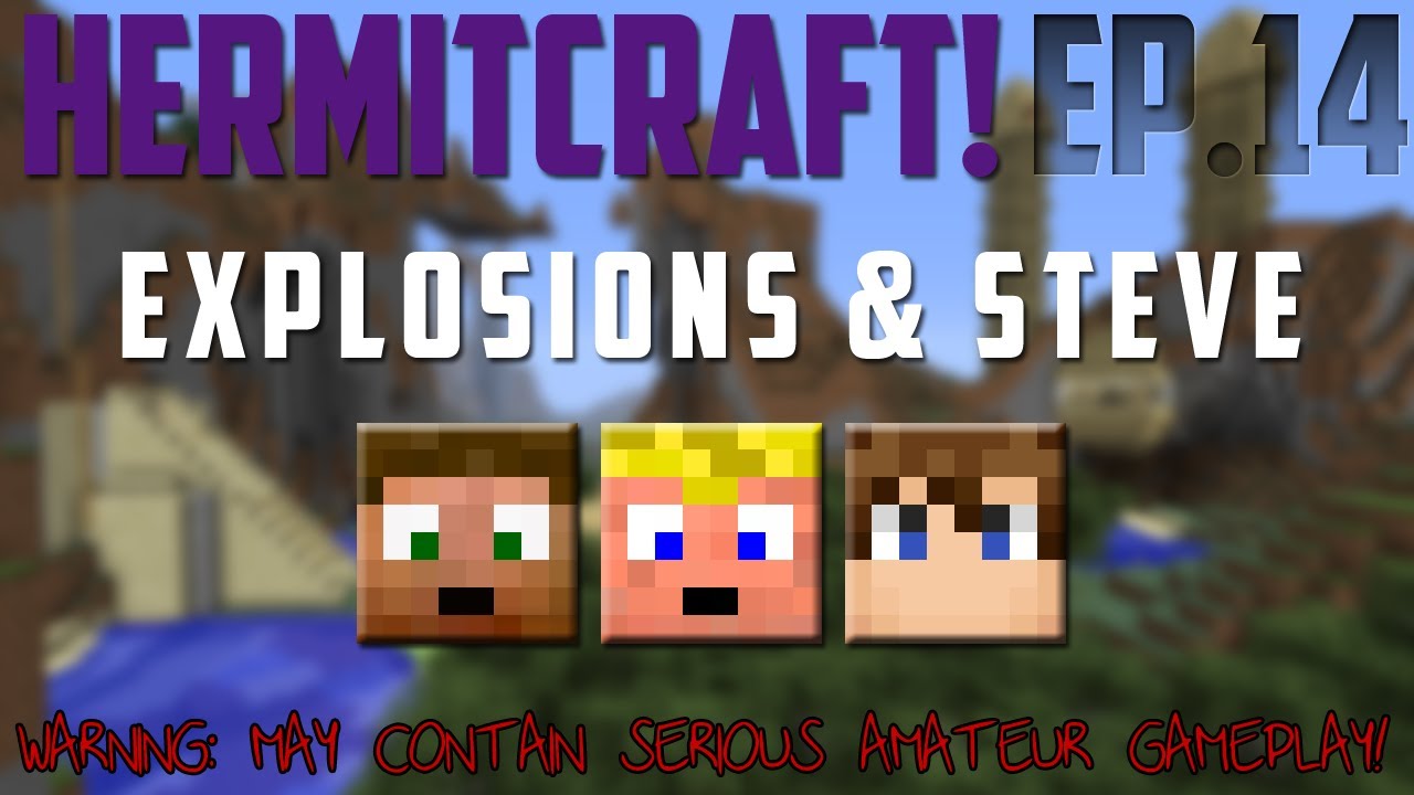 HermitCraft! - Ep.14 - Explosions and Steve!