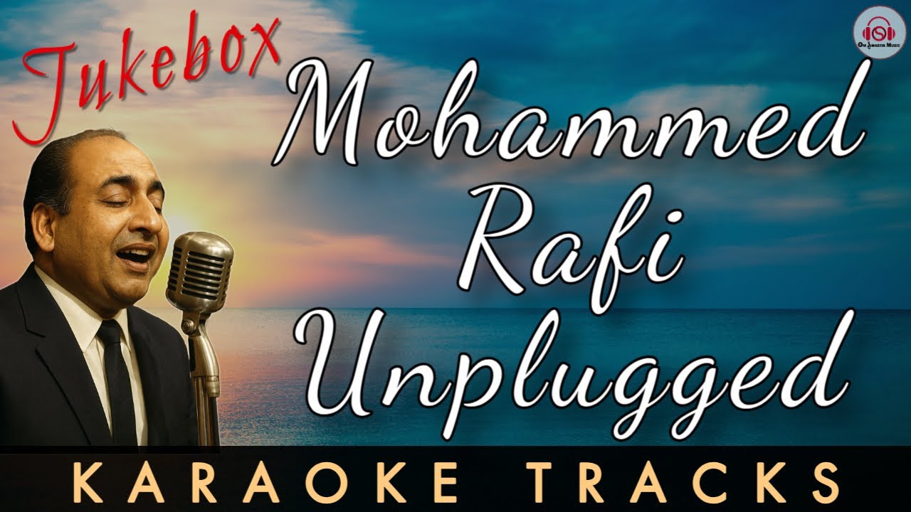 MOHAMMED RAFI UNPLUGGED JUKEBOX - KARAOKE TRACKS || Om Swastik Music