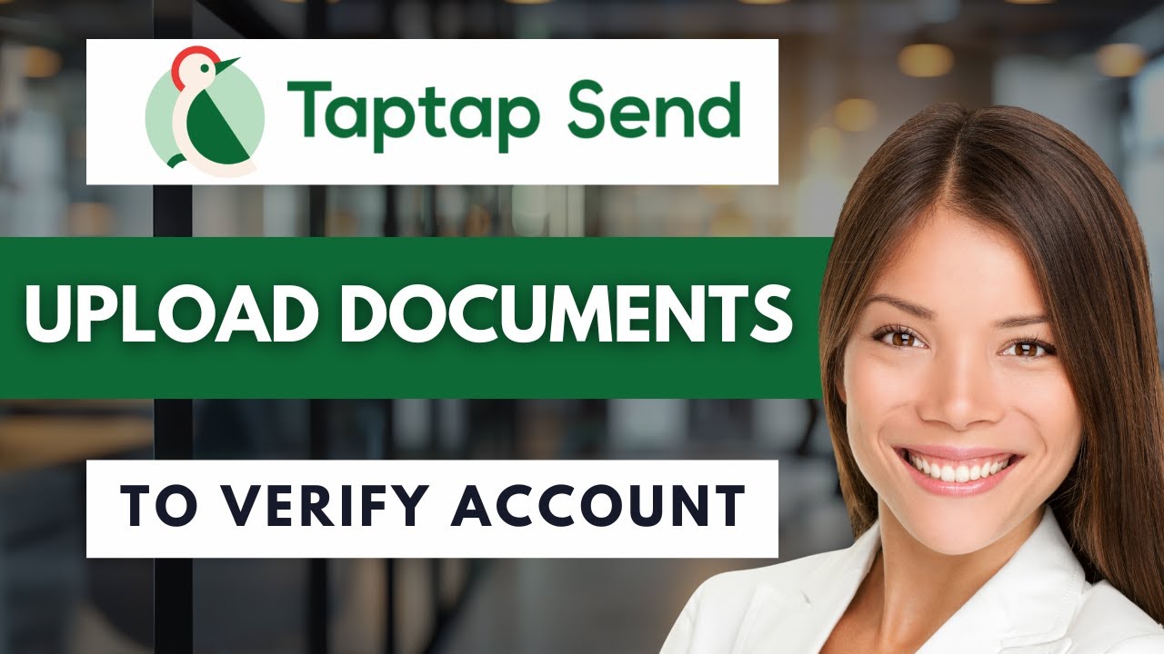 How To Upload Documents To Verify TapTap Send Account 📄 | Easy Guide (2026)