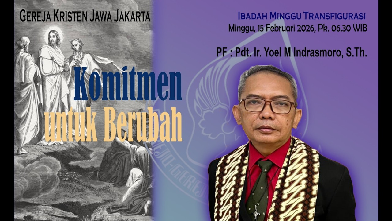 Ibadah Minggu, 15 Februari 2026 Pukul 06.30 GKJ Jakarta