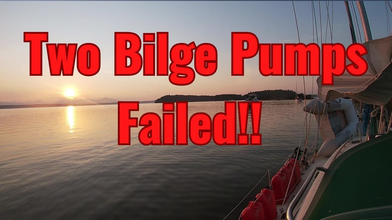 TWO BILGE PUMPS FAILED AT THE SAME TIME
