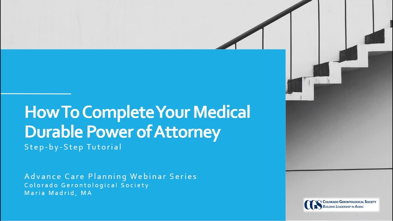 How To Complete Your Medical Durable Power of Attorney: Step-by-Step Tutorial