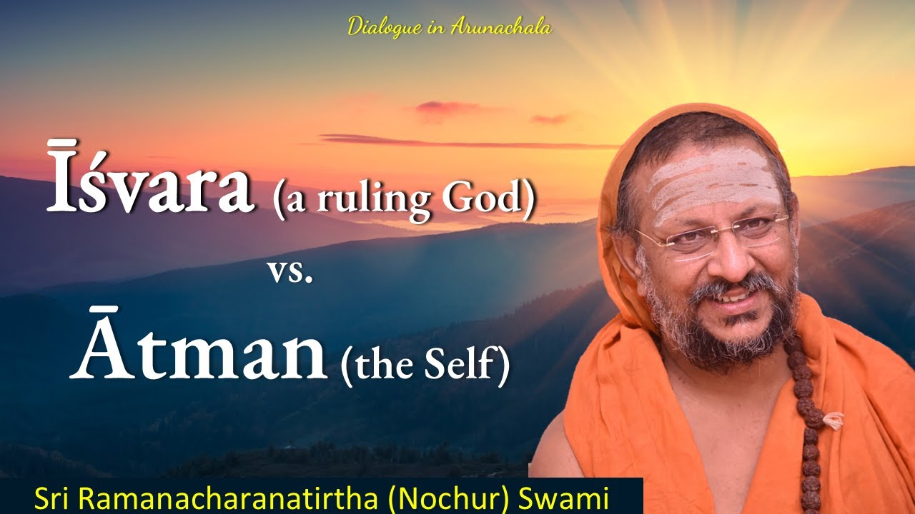 Īśvara (a ruling God) vs. Ātman (the Self) | Dialogue in Arunachala | English | 2025