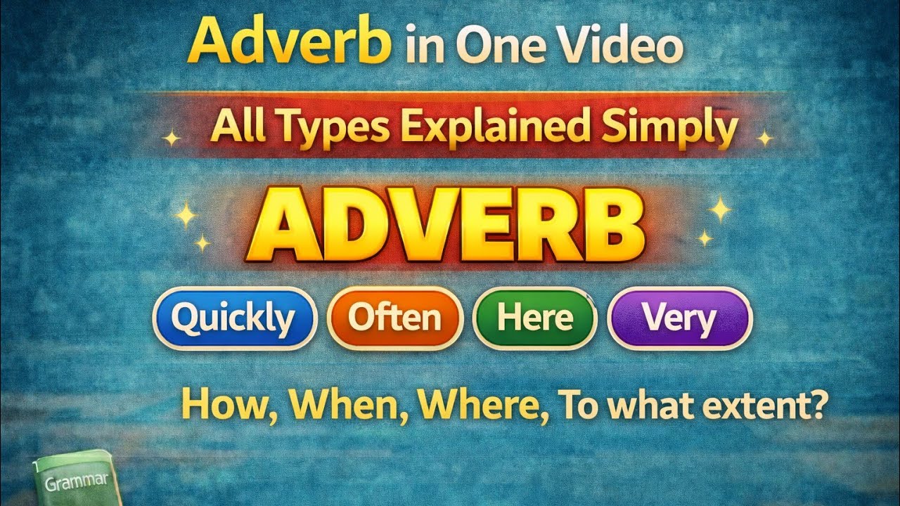 Adverb In English Grammar | Type Of Adverb | Part Of Speech - Adverb Explained In Hindi With Example