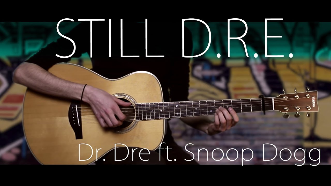 Dr. Dre - Still D.R.E. ft. Snoop Dogg⎪Гитарный кавер (акустика)