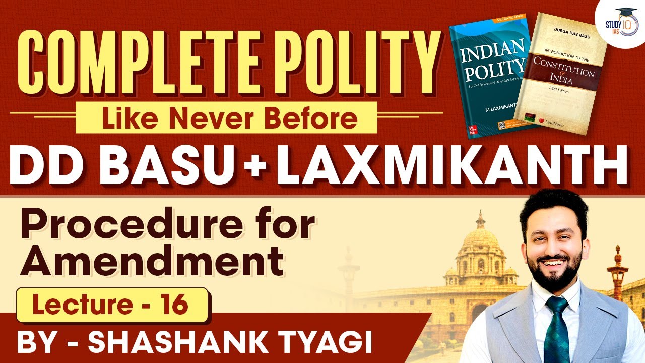 Procedure for Amendment | Lecture 16 | Indian Polity Simplified | DD Basu Series | UPSC | StudyIQ