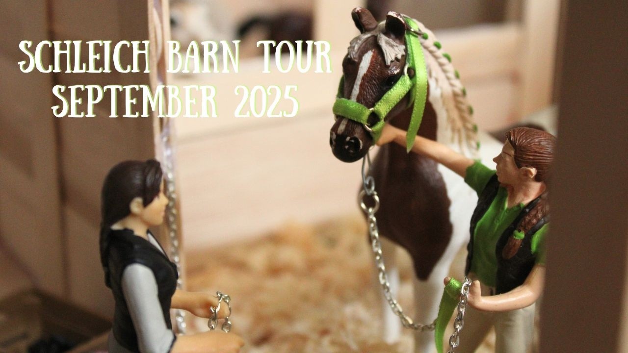Schleich Barn Tour - September