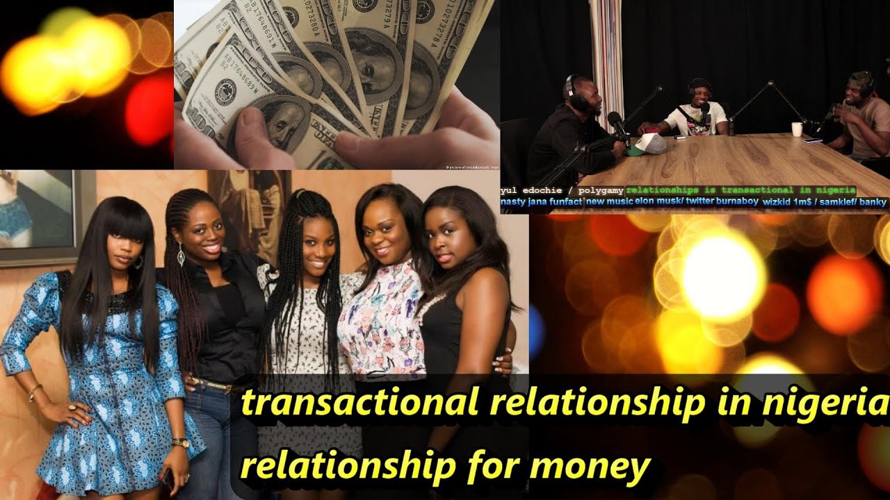 RELATIONSHIP FOR MONEY A PROBLEM WITH NIGERIAN WOMEN,  LOVE IN EXCHANGE FOR MONEY,