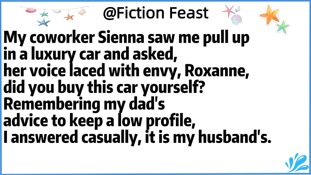 My coworker Sienna saw me pull up in a luxury car and asked,her voice laced with envy, Roxanne