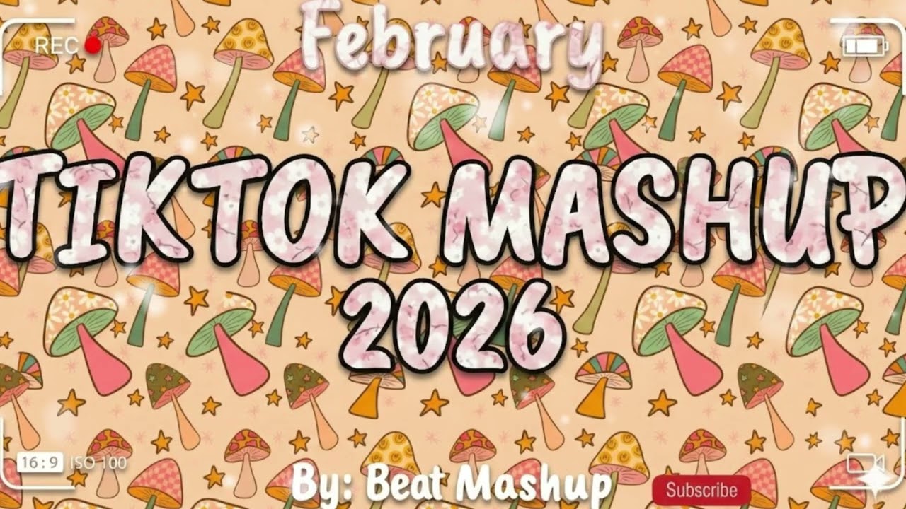 Tiktok Mashup February💘2026💘 (Not Clean)