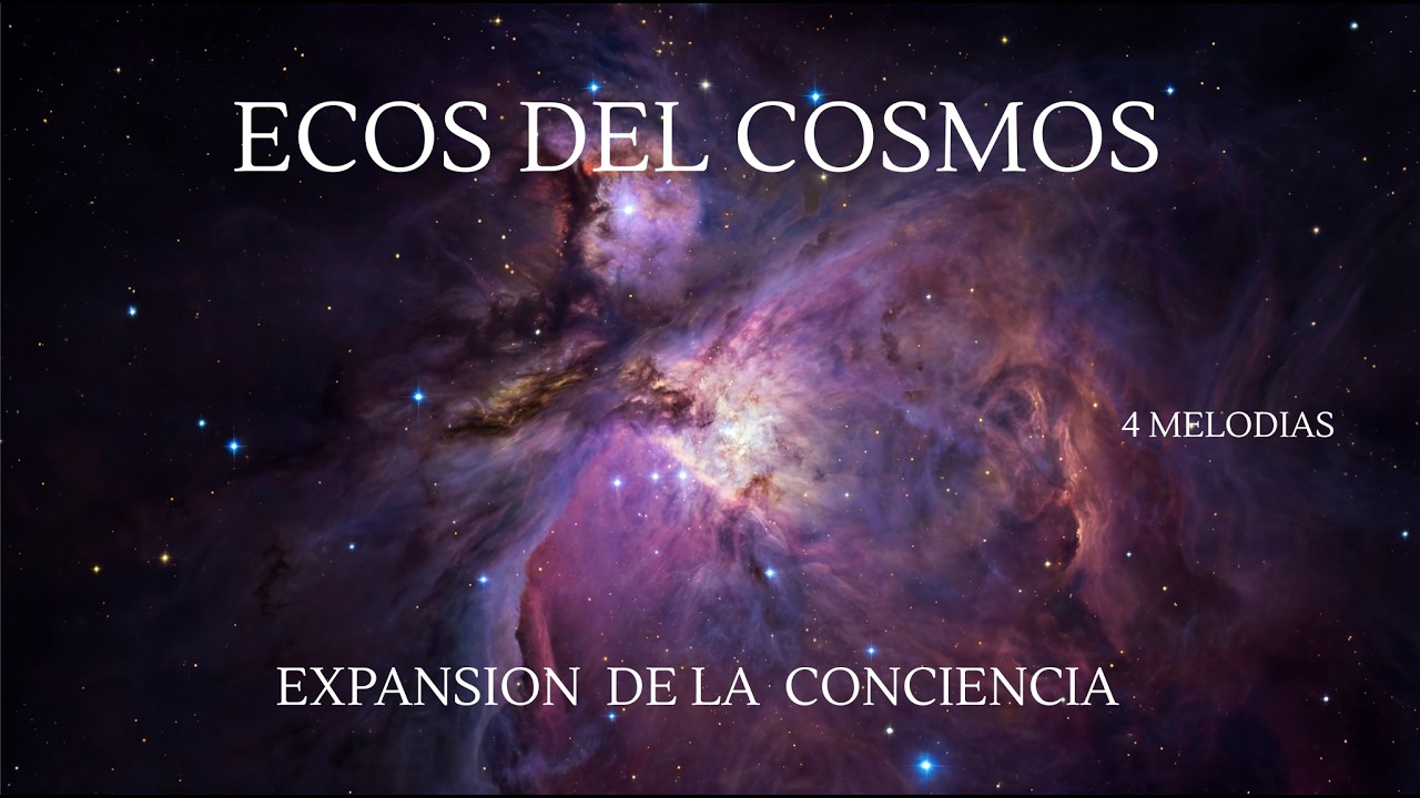ECOS DEL COSMOS - Musica para Expandir la Conciencia (Pista #196) 432Hz