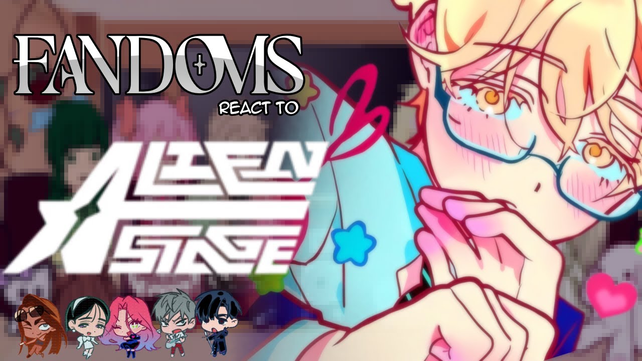 FANDOMS react to eachother ( ALIEN STAGE ) | 1/5 | SPEED UP 2X | OOC 🙄🙄
