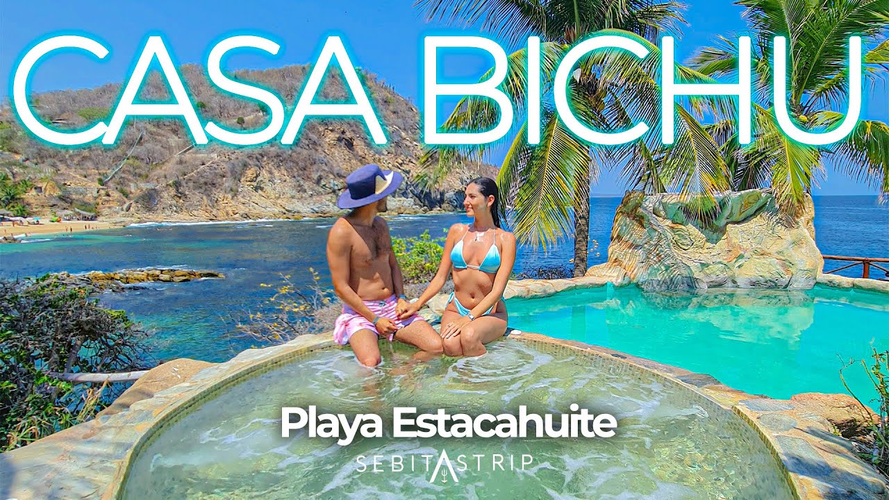 UN LUGAR SECRETO EN LA COSTA DE OAXACA | CASA BICHU | PLAYA ESTACAHUITE @sebitastrip​