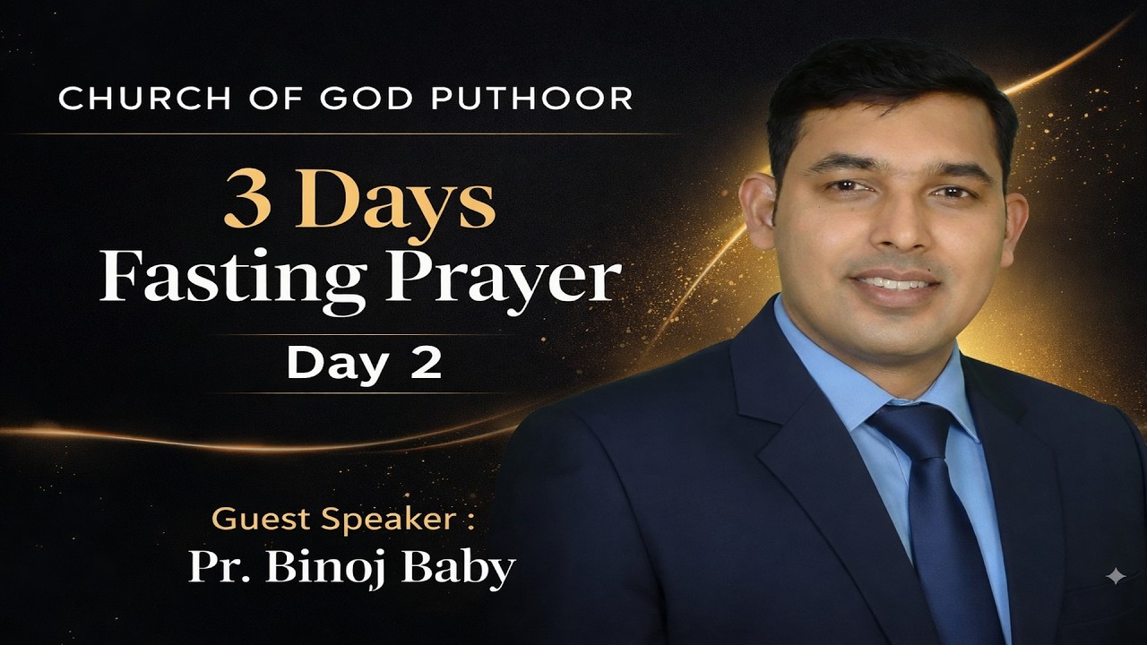The Way of Christian Living | 3 Days Fasting Prayer | Day 2  | Pr.Binoj Baby  | Evening Session |