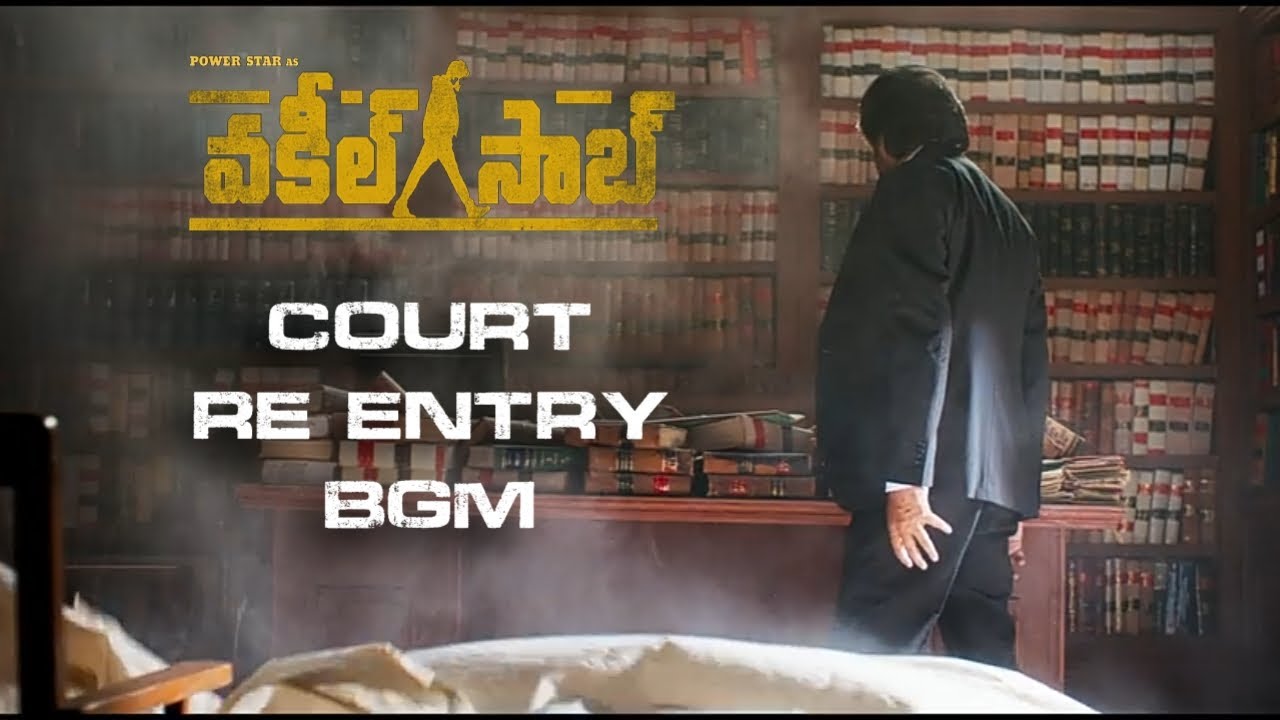 Vakeel Saab movie court Re entry BGM
