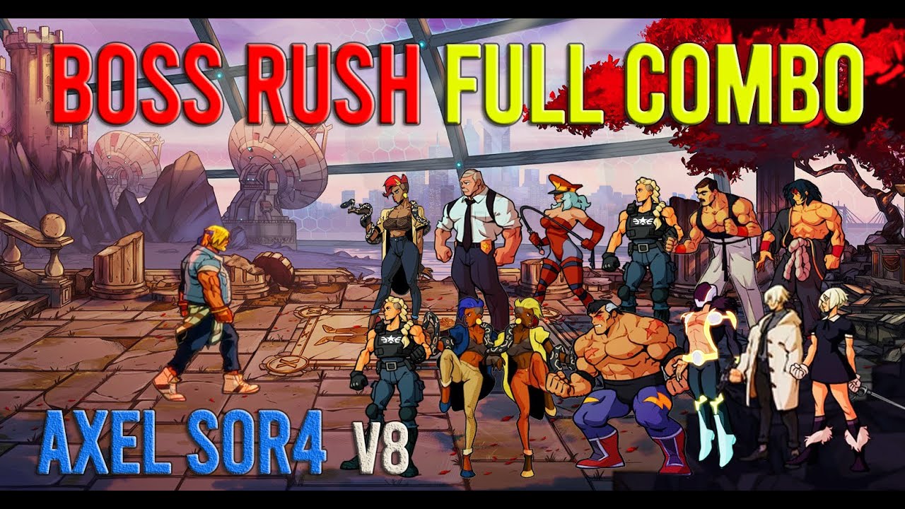 Streets Of Rage 4 - Boss Rush Full Combo Axel SOR4 V8 (268.681)