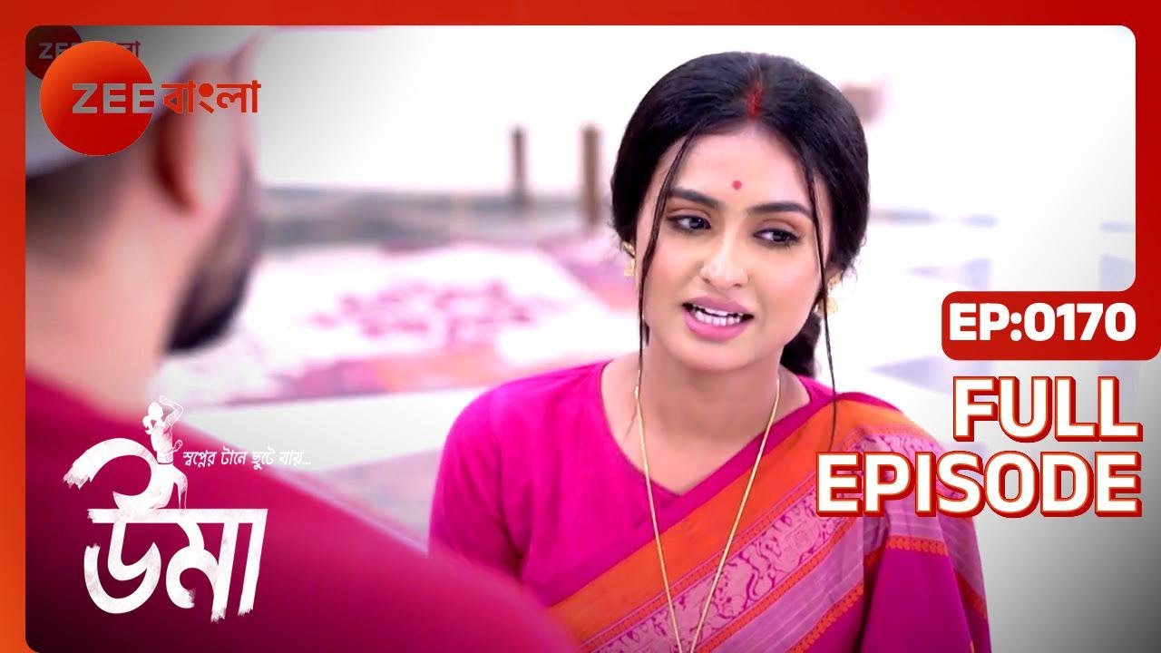 Uma - Bangla TV Serial - Full Episode 170 - Shinjini Chakraborty, Neel Bhattacharya - Zee Bangla
