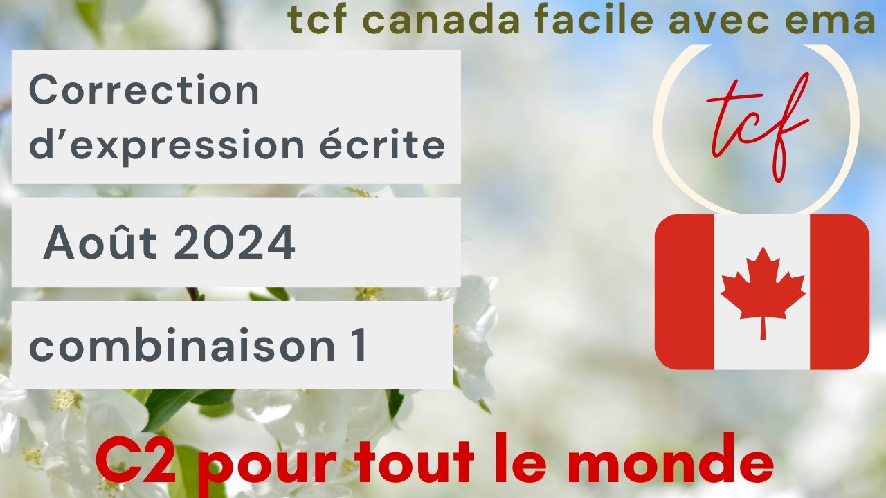 tcf canada août 2024 Correction d'expression écrite + méthode