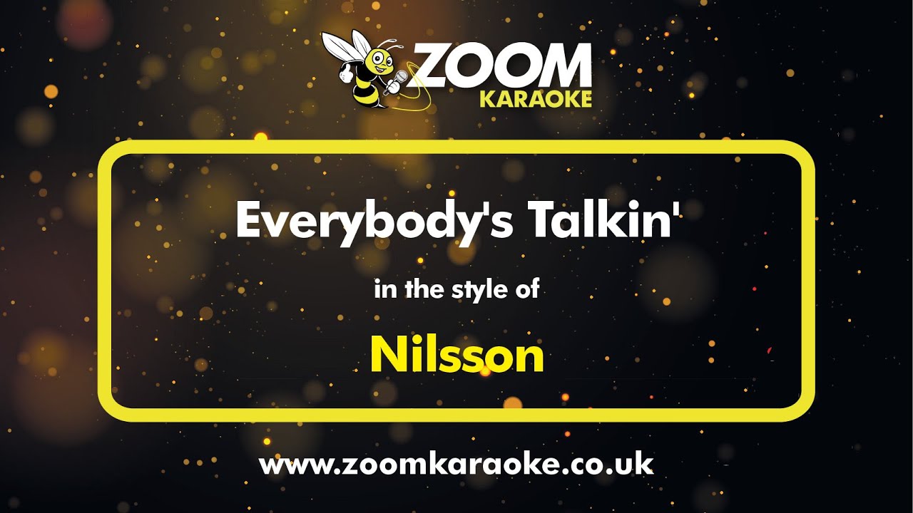 Nilsson - Everybody's Talkin' (Karaoke Version) with Lyrics On Screen
