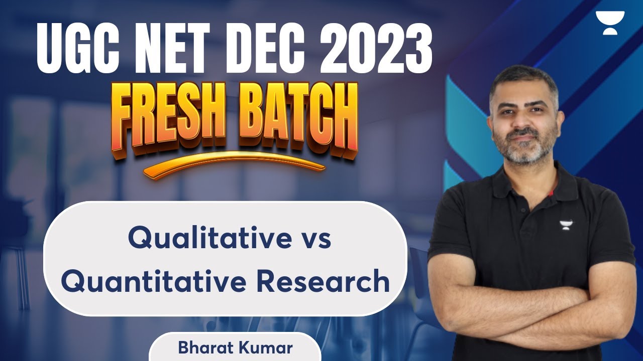 Qualitative vs Quantitative Research | UGC NET Dec 2023 Fresh Batch | Bharat Kumar