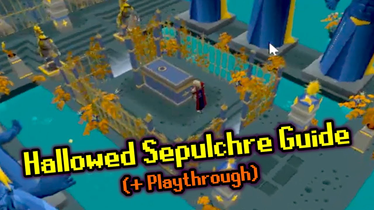 Hallowed Sepulchre Guide (With Playthrough/Tile Markers)