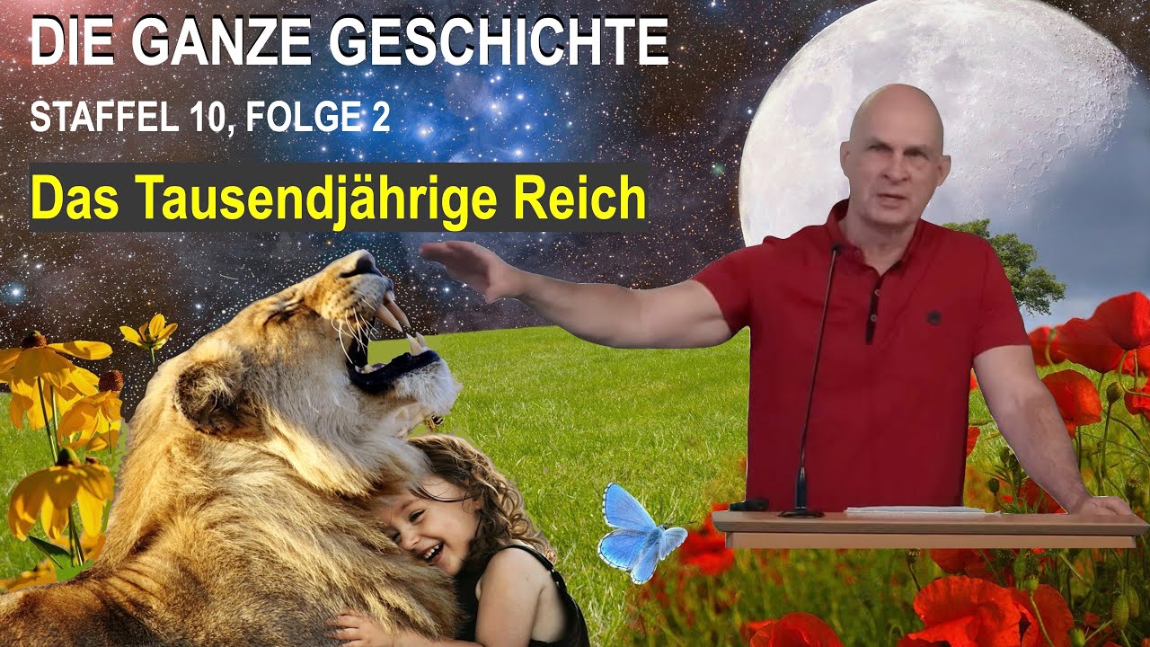 Die ganze Geschichte (10.2) | Das Tausendjährige Reich | Pastor U.Wosylus