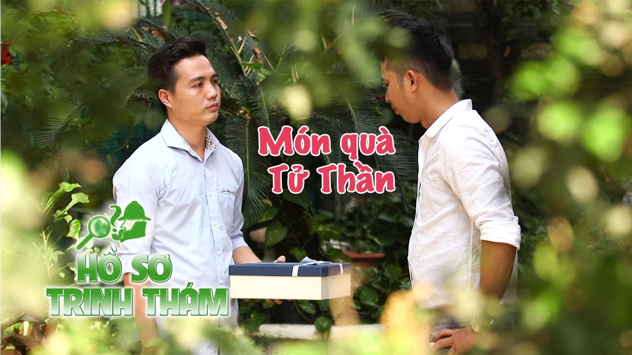 MÓN QUÀ TỬ THẦN | HỒ SƠ TRINH THÁM | VIVU TV | 03/03/2020