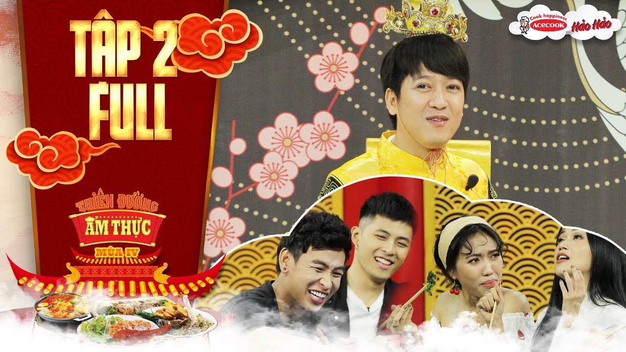 Thiên đường ẩm thực 4 | Tập 2 full: Trường Giang ôm đầu bất lực với độ 